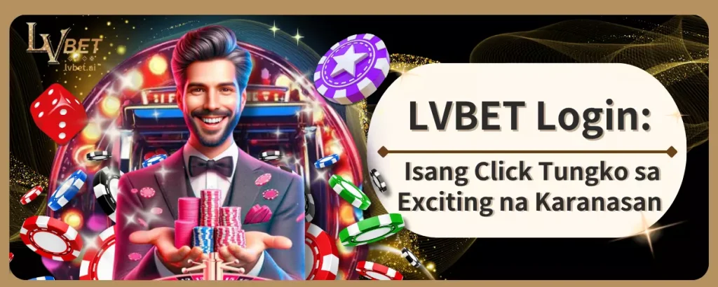 LVBET Login: Isang Click Tungo sa Exciting na Karanasan