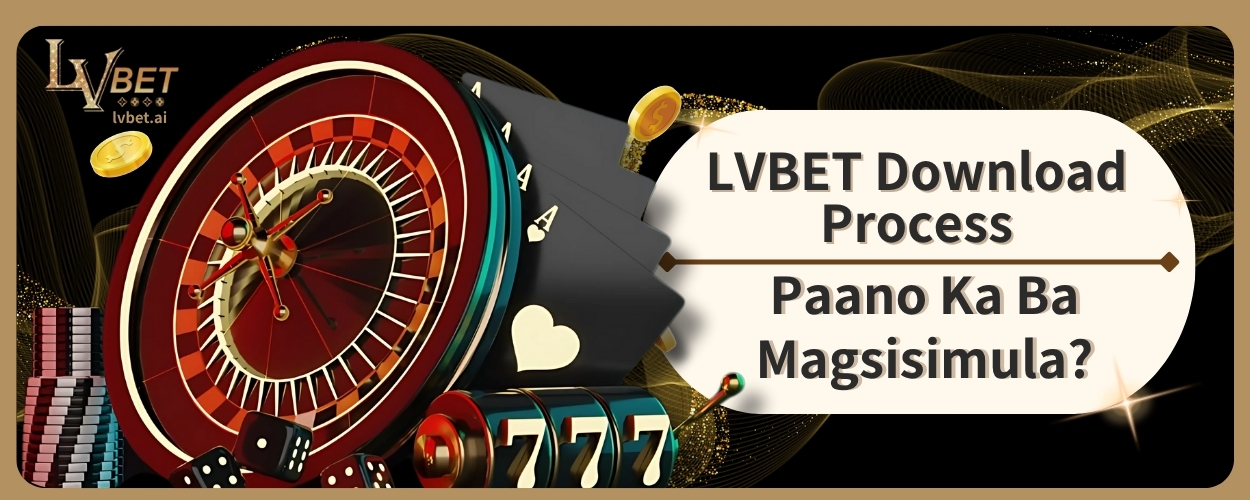 LVBET Download Process, Paano Ka Ba Magsisimula?