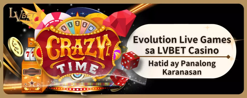 Evolution Live Games sa LVBET Casino Hatid ay Panalong Karanasan