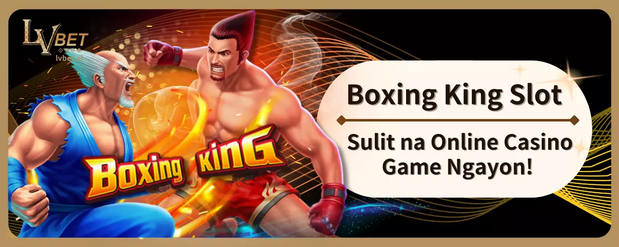 Boxing King Slot: Sulit na Online Casino Game Ngayon!