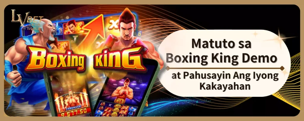 Matuto sa Boxing King Demo at Pahusayin Ang Iyong Kakayahan