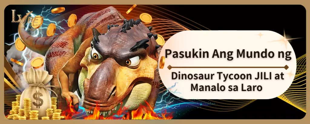 Pasukin Ang Mundo ng Dinosaur Tycoon JILI at Manalo sa Laro