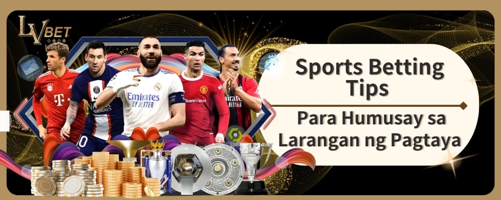 Sports Betting Tips Para Humusay sa Larangan ng Pagtaya
