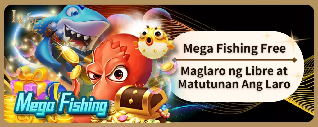 Mega Fishing Free: Maglaro ng Libre at Matutunan Ang Laro