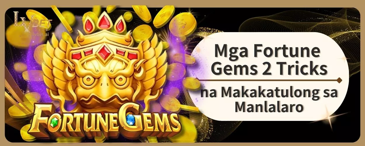 Mga Fortune Gems 2 Tricks na Makakatulong sa Manlalaro