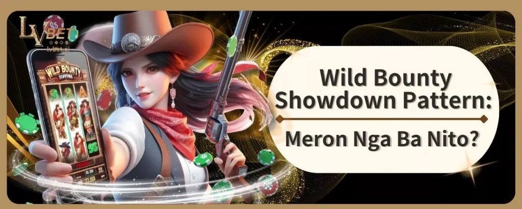 Wild Bounty Showdown Pattern: Meron Nga Ba Nito?
