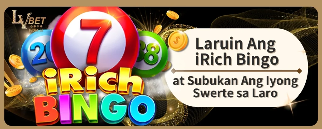 Laruin Ang iRich Bingo at Subukan Ang Iyong Swerte sa Laro