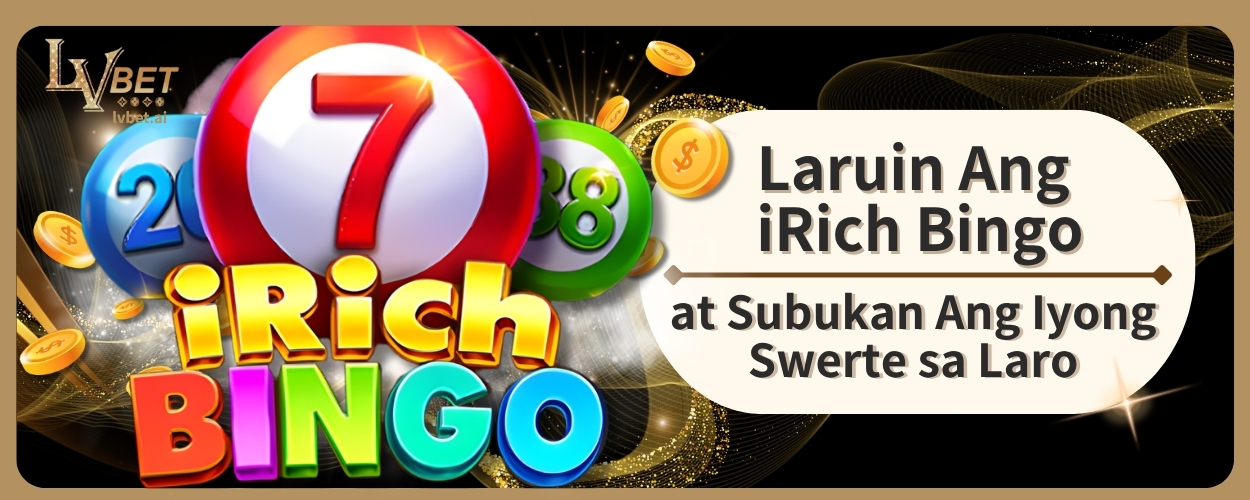 Laruin Ang iRich Bingo at Subukan Ang Iyong Swerte sa Laro