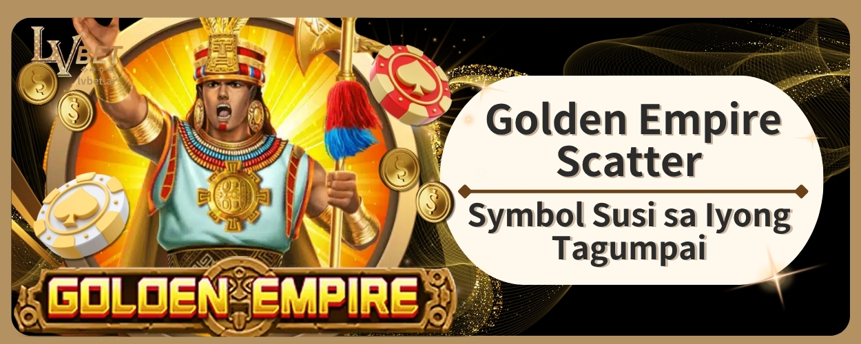 Golden Empire Scatter Symbol Susi sa Iyong Tagumpay