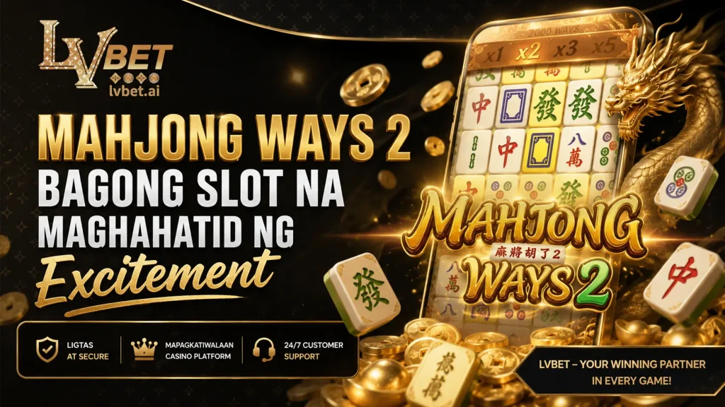 Mahjong Ways 2 Bagong Slot na Maghahatid ng Excitement