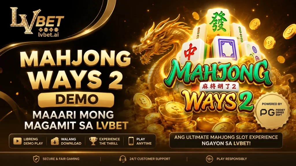 Mahjong Ways 2 Demo Maaari Mong Magamit sa LVBET