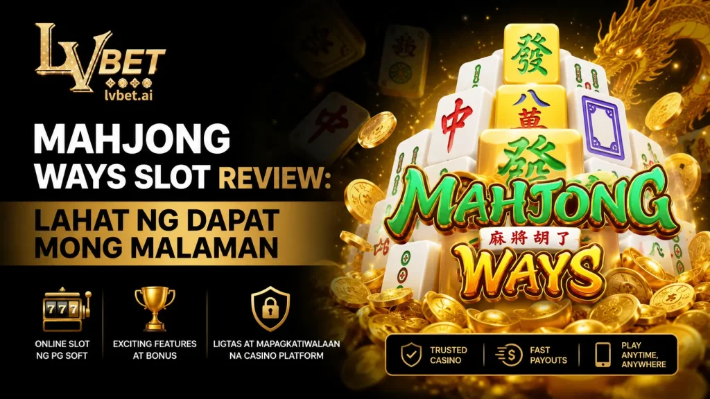 Mahjong Ways Slot Review: Lahat ng Dapat Mong Malaman