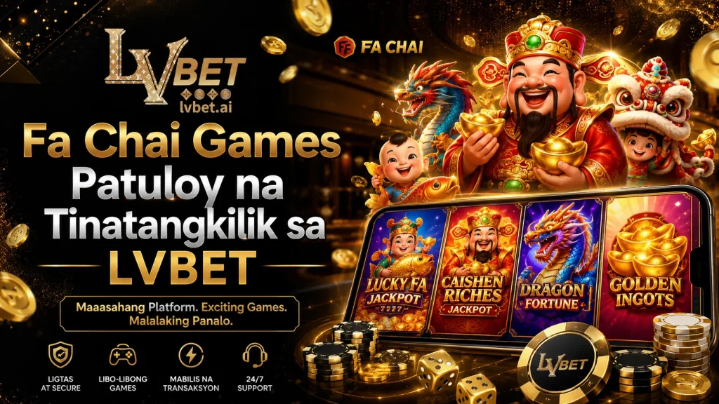 Fa Chai Games Patuloy na Tinatangkilik sa LVBET